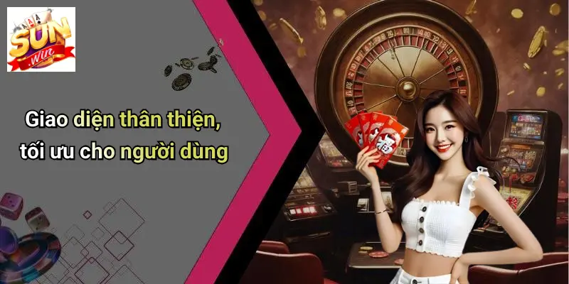 TÀI XỈU SUNWIN: Khám Phá Bí Quyết Thắng Lớn Tại Sòng Cược Online 1 Giao diện thân thiện, tối ưu cho người dùng