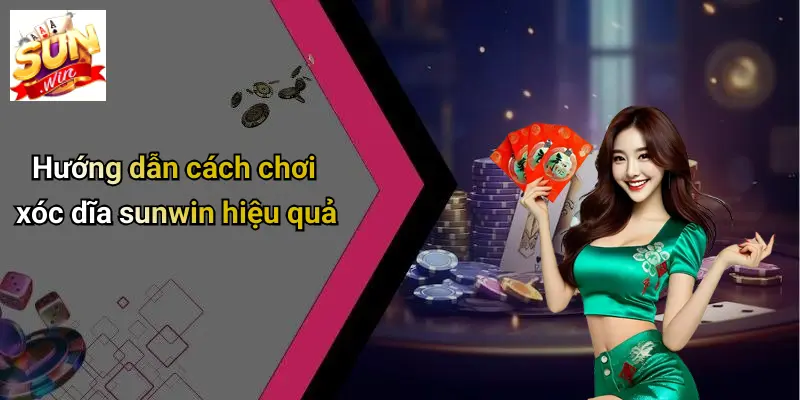 XÓC DĨA SUNWIN: Trải Nghiệm Đỉnh Cao Tại Sảnh Casino Sôi Động 2 Hướng dẫn cách chơi xóc dĩa sunwin hiệu quả