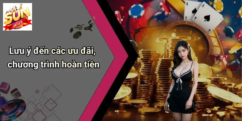 Phương Thức Thanh Toán: Giao Dịch Nhanh Chóng, Tiện Lợi Trên SUNWIN 5 Lưu ý đến các ưu đãi, chương trình hoàn tiền