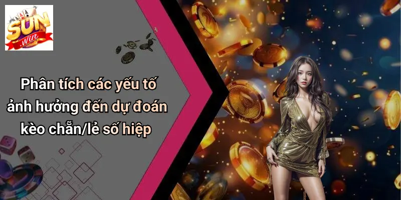 Kèo Chẵn/Lẻ Số Hiệp Quyền Anh: Cách Chơi Và Mẹo Cược Hay Tại SUNWIN 2 Phân tích các yếu tố ảnh hưởng đến dự đoán kèo chẵn/lẻ số hiệp
